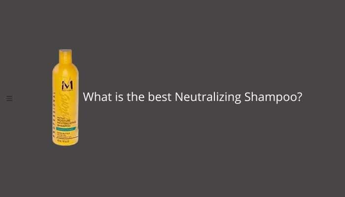 What is the best Neutralizing Shampoo