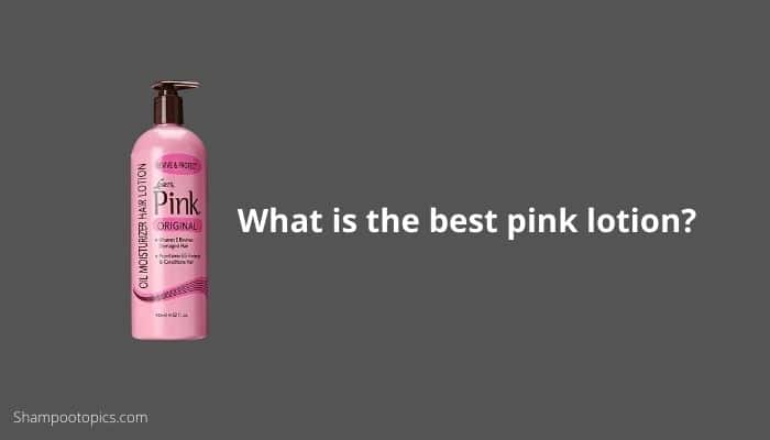 What is the best pink lotion