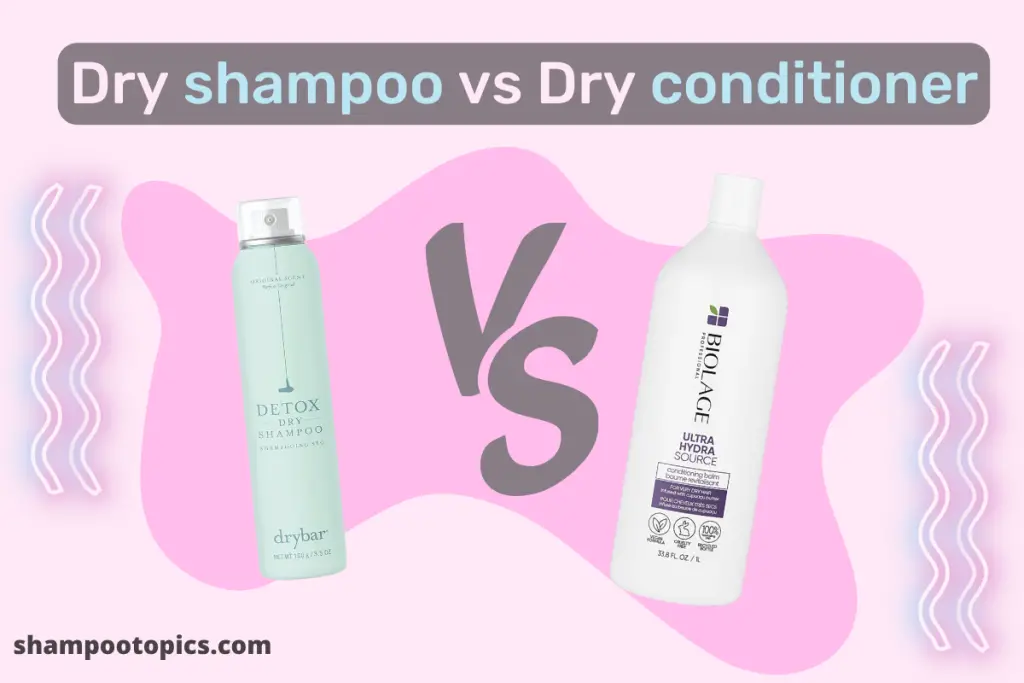 Dry Shampoo Vs Dry Conditioner 6 Basic Benefits 2023