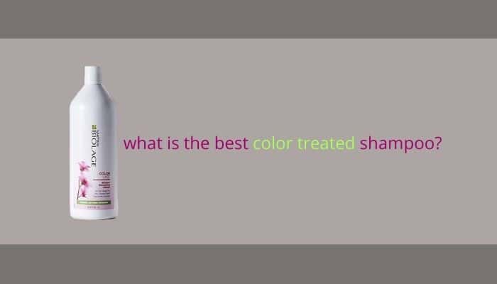 what is the best color treated shampoo