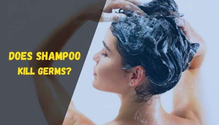 Does shampoo kill germs