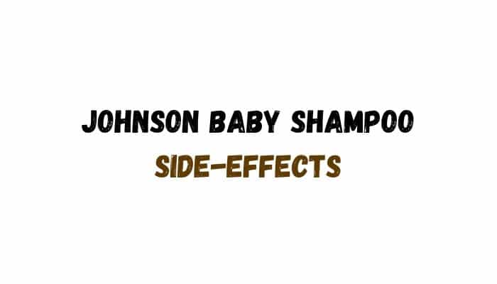Johnson Baby Shampoo Side-Effects