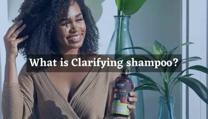 What is Clarifying shampoo