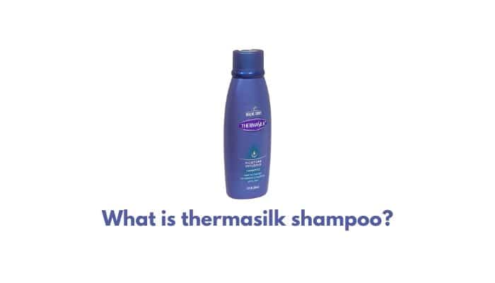 What is thermasilk shampoo