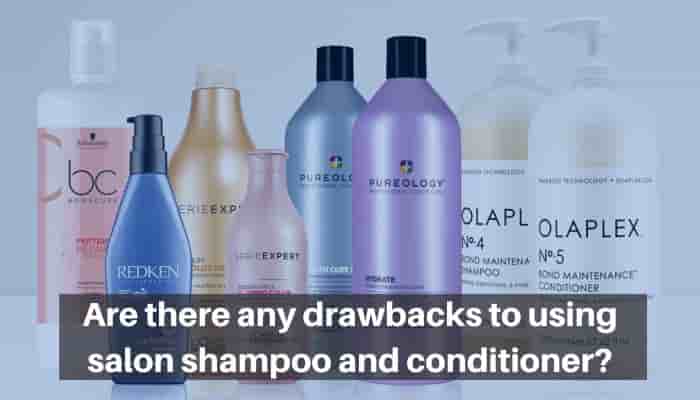 Are there any drawbacks to using salon shampoo and conditioner