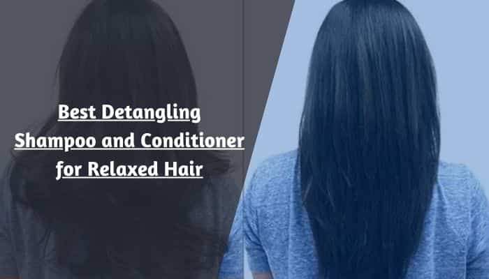 Best Detangling Shampoo and Conditioner for Relaxed Hair