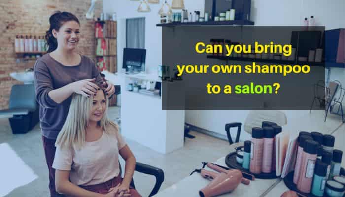 can you bring your own shampoo to a salon