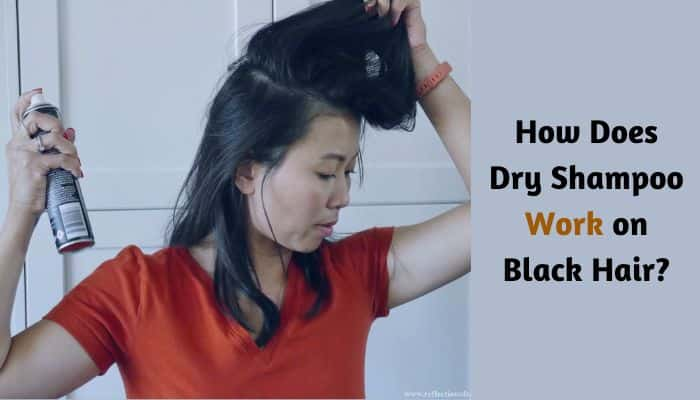 How Does Dry Shampoo Work on Black Hair