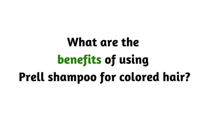What are the benefits of using Prell shampoo for colored hair