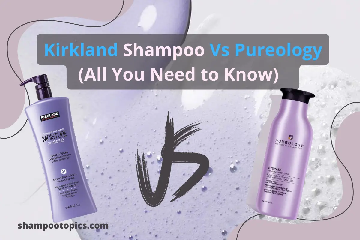 Kirkland Shampoo Vs Pureology | 7 best-known Differences