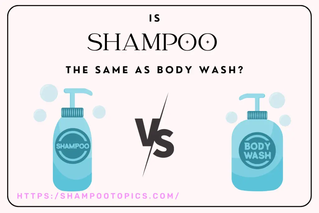 Is shampoo the same as body wash?