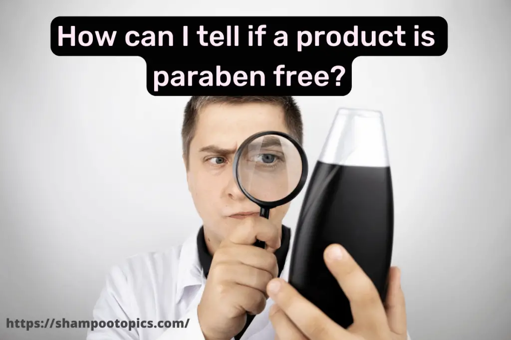 How can I tell if a product is paraben free?