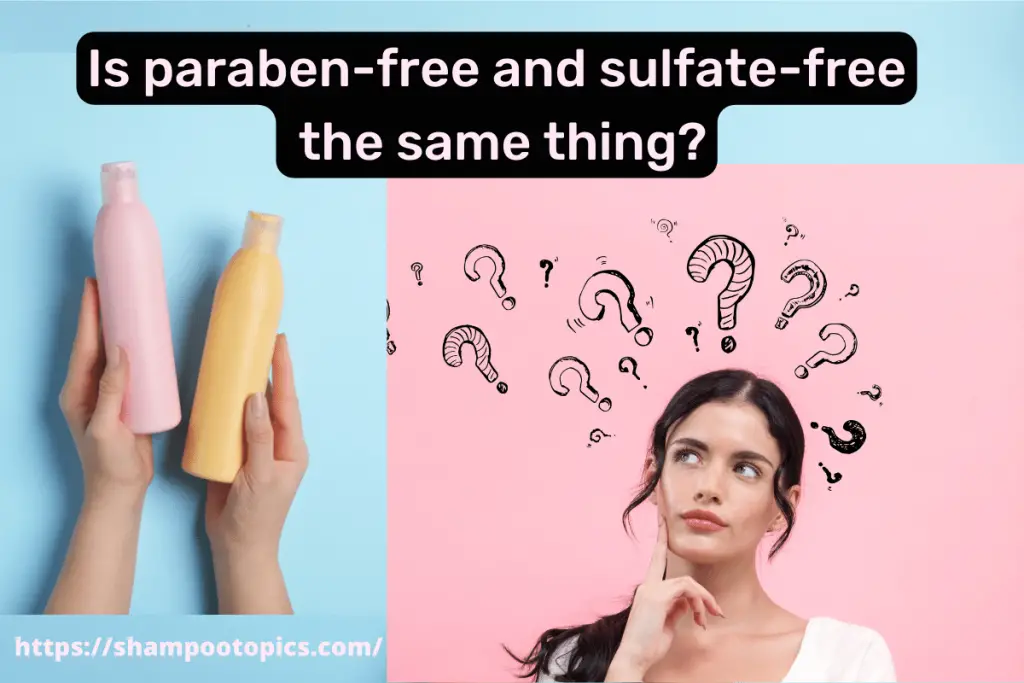 Is paraben-free and sulphate free the same thing?