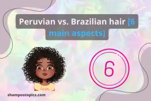 Peruvian vs Brazilian hair. Addressing misconceptions 2024